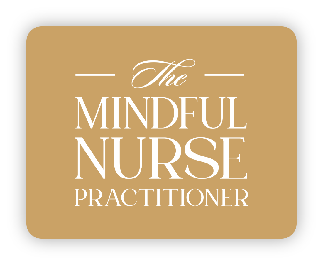 – The Mindful Nurse Practitioner