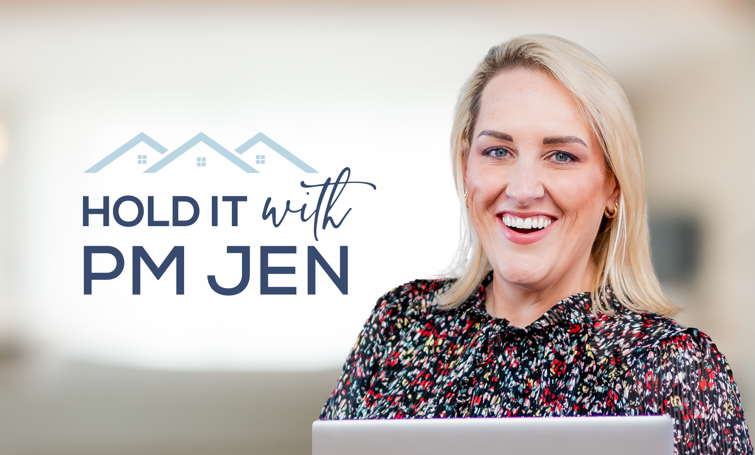 – Hold It With PM Jen