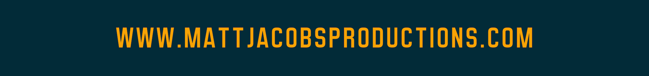 – Matt Jacobs Productions